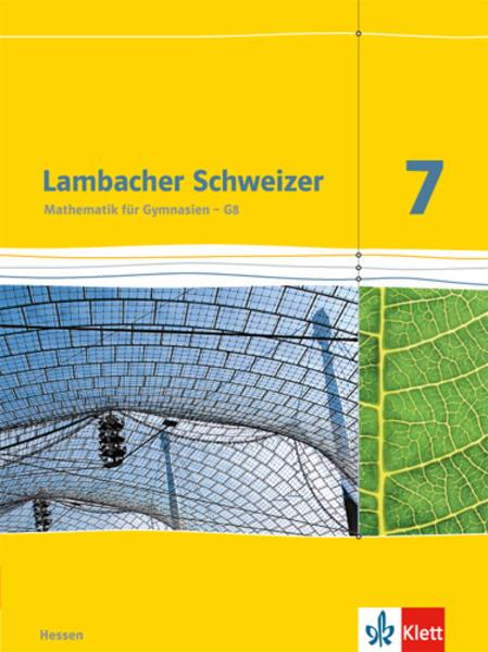 Lambacher Schweizer. 7. Schuljahr G8. Schülerbuch. Neubearbeitung. Hessen