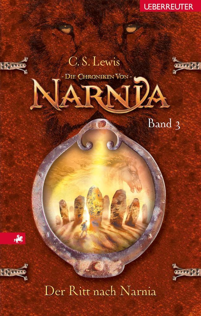 Die Chroniken von Narnia - Der Ritt nach Narnia (Bd. 3)