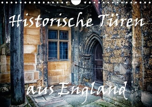 Historische Türen aus England / Geburtstagskalender (Wandkalender immerwährend DIN A4 quer)