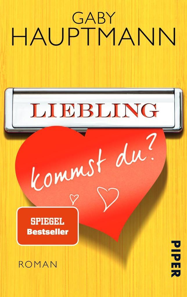 Liebling, kommst du?