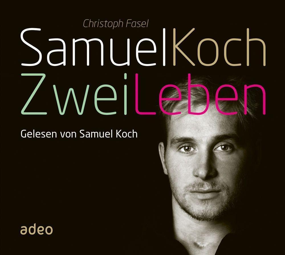 Samuel Koch - Zwei Leben