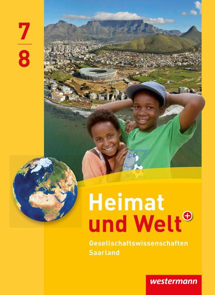 Heimat und Welt Gesellschaftswissenschaften 7 / 8. Schulbuch. Saarland