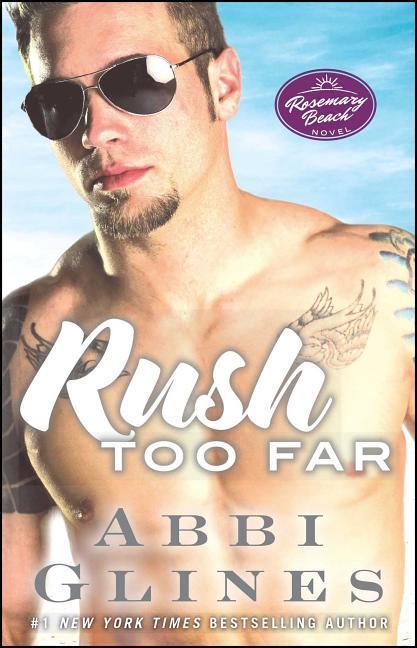 Rush Too Far: A Rosemary Beach Novelvolume 4