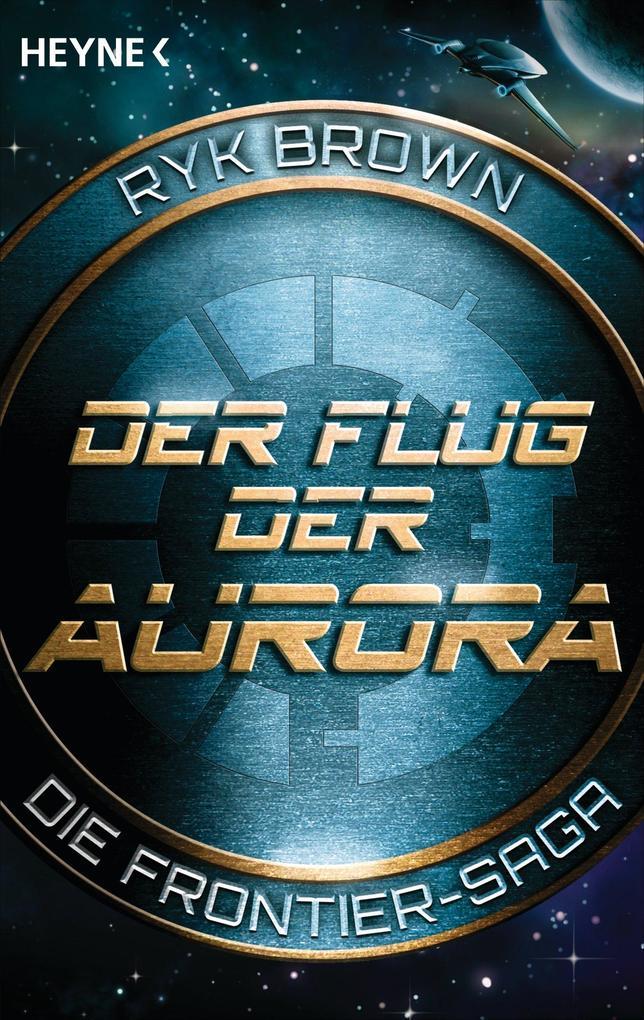 Der Flug der Aurora - Die Frontier-Saga (1)