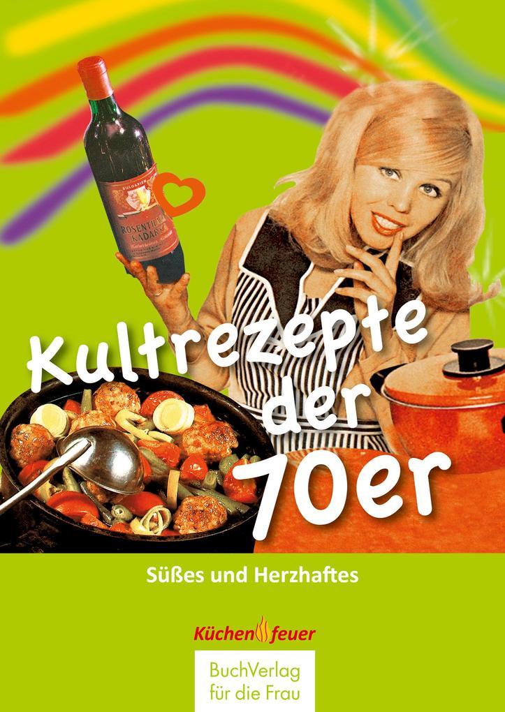 Kultrezepte der 70er