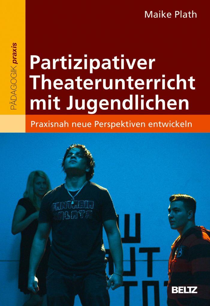 Partizipativer Theaterunterricht mit Jugendlichen