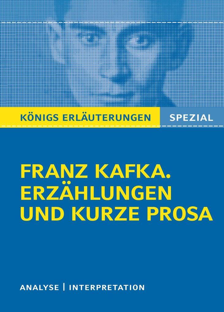 Franz Kafka. Erzählungen und kurze Prosa: Das Urteil, In der Strafkolonie, Vor dem Gesetz, Auf der Galerie, Der Kübelreiter, Ein Landarzt, Schakale und Araber, Eine kaiserliche Botschaft, Die Sorge des Hausvaters, u.w.