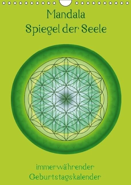 Mandala - Spiegel der Seele / immerwährender Geburtstagskalender (Wandkalender immerwährend DIN A4 hoch)