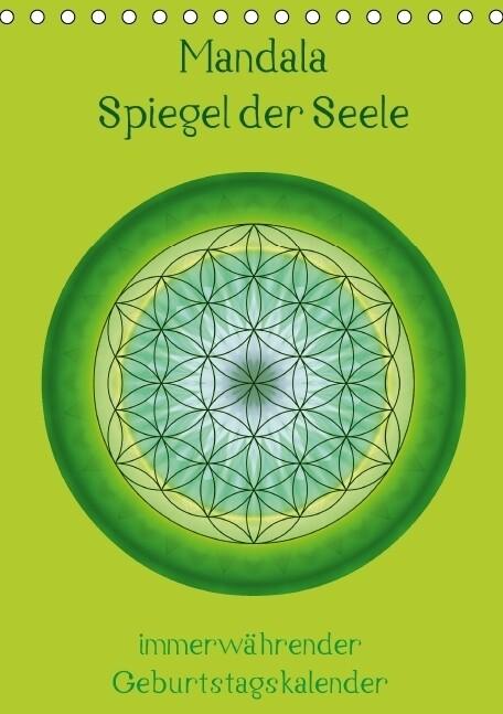 Mandala - Spiegel der Seele / immerwährender Geburtstagskalender (Tischkalender immerwährend DIN A5 hoch)