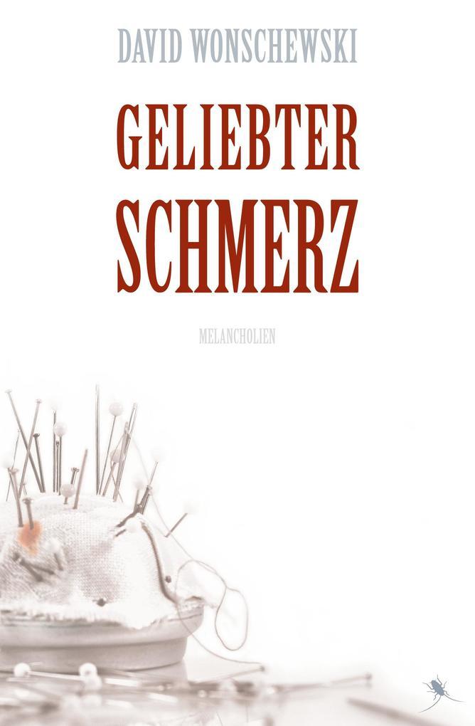 Geliebter Schmerz