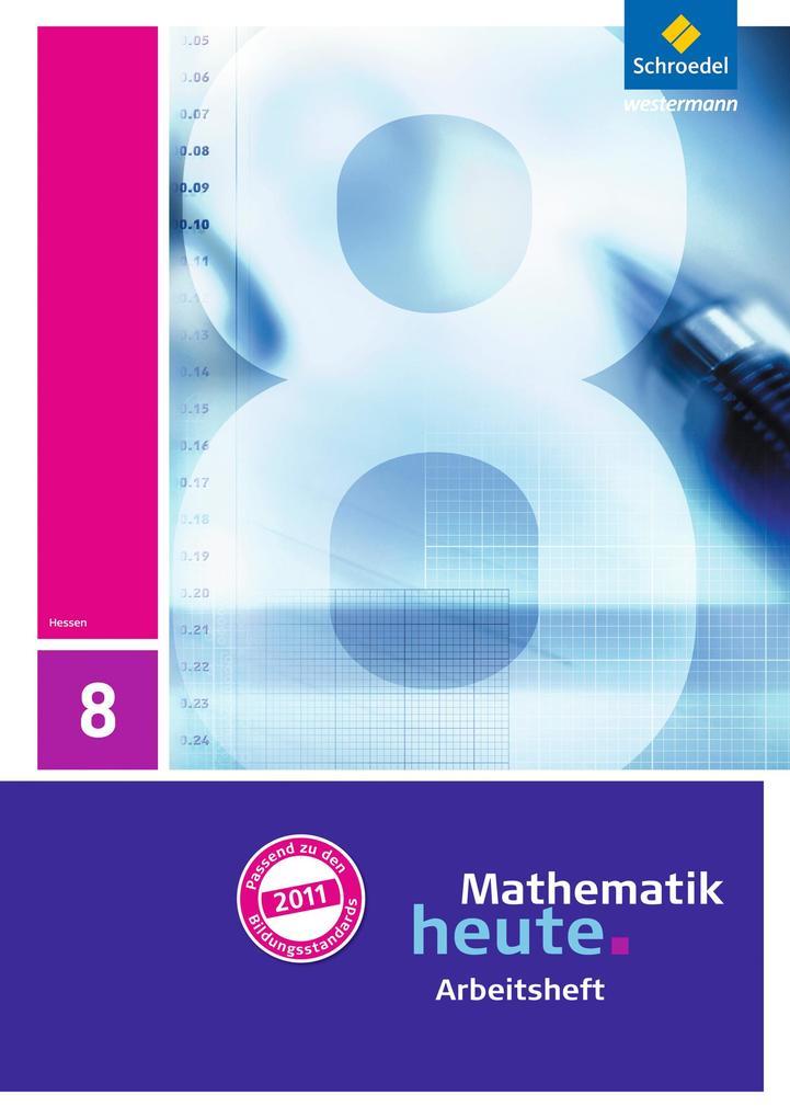 Mathematik heute 8. Arbeitsheft mit Lösungen. Hessen