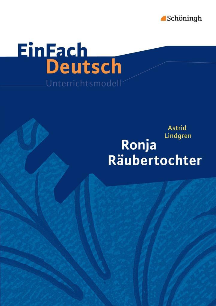 Ronja Räubertochter. EinFach Deutsch Unterrichtsmodelle.