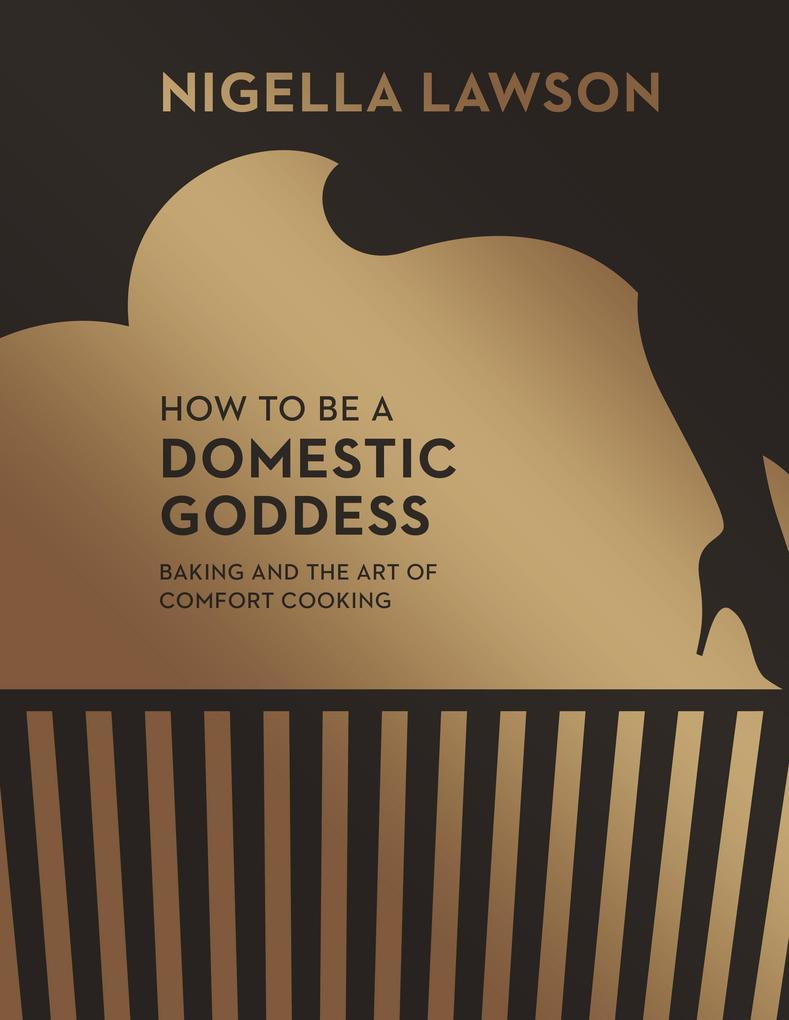 How to be a Domestic Goddess