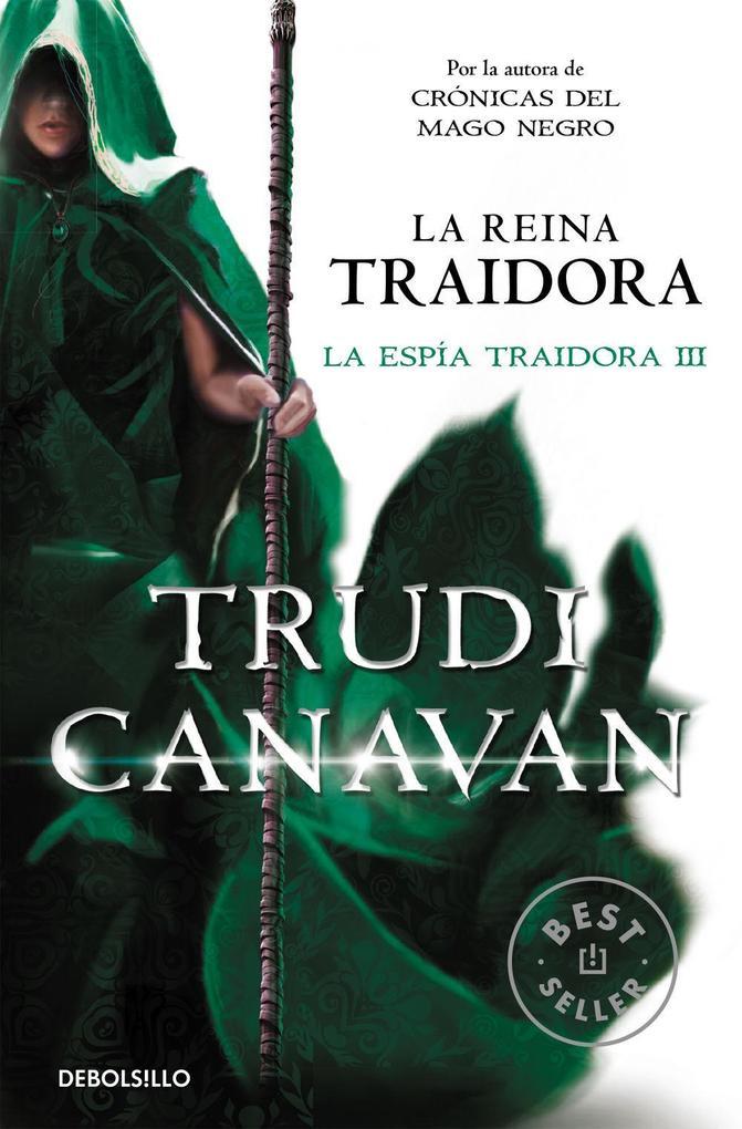 La espía traidora 3. La reina traidora