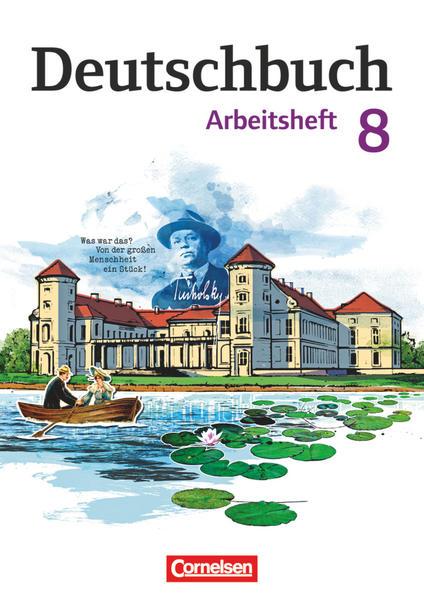 Deutschbuch 8. Schuljahr. Gymnasium - Östliche Bundesländer und Berlin. Arbeitsheft mit Lösungen