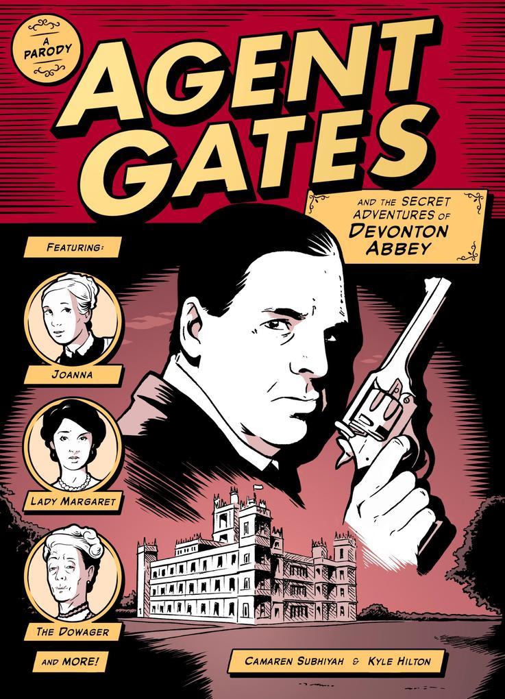 Agent Gates and the Secret Adventures of Devonton Abbey (A Downton Abbey Parody)