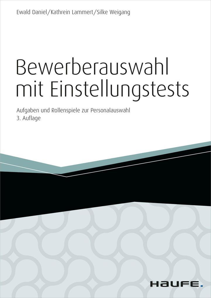 Bewerberauswahl mit Einstellungstests - inkl. Arbeitshilfen online