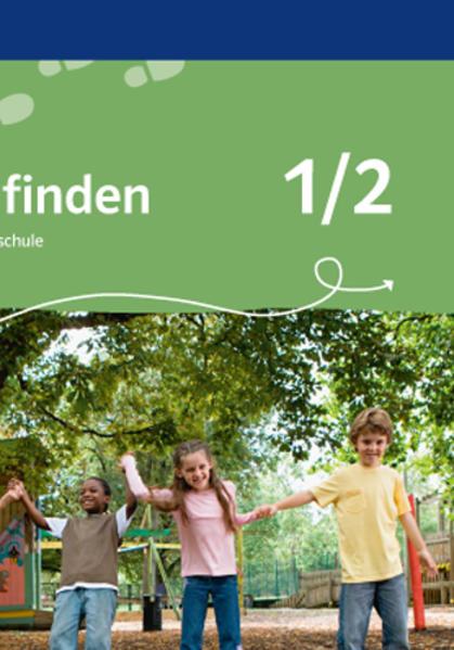 Wege finden. Ethik in der Grundschule. Ausgabe für Bayern. Neubearbeitung 2014. Schülerbuch 1./2. Schuljahr