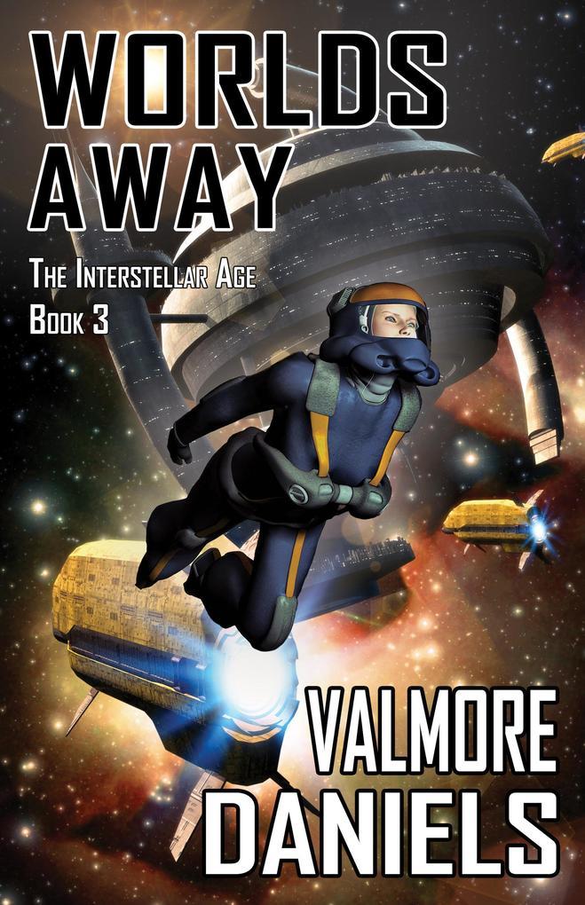 Worlds Away (The Interstellar Age, #3)