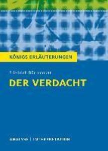 Der Verdacht von Friedrich Dürrenmatt. Königs Erläuterungen.