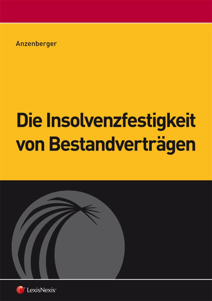 Die Insolvenzfestigkeit von Bestandverträgen