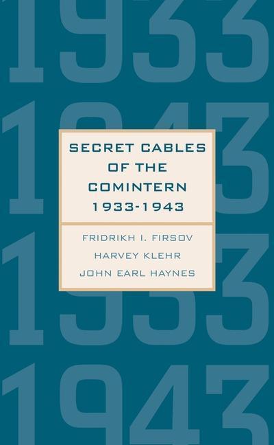 Secret Cables of the Comintern, 1933-1943