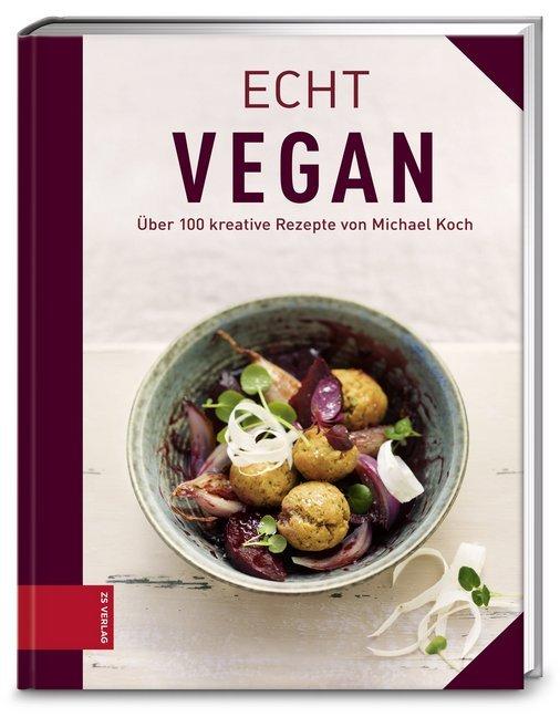 Echt vegan kochen