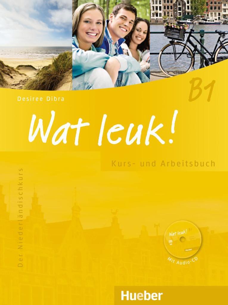 Wat leuk! B1. Kurs-und Arbeitsbuch mit 2 Audio-CDs