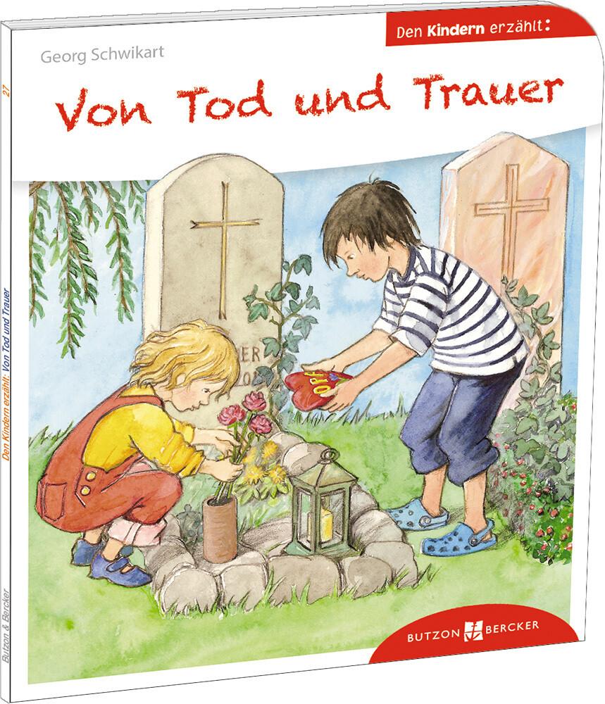 Von Tod und Trauer den Kindern erzählt