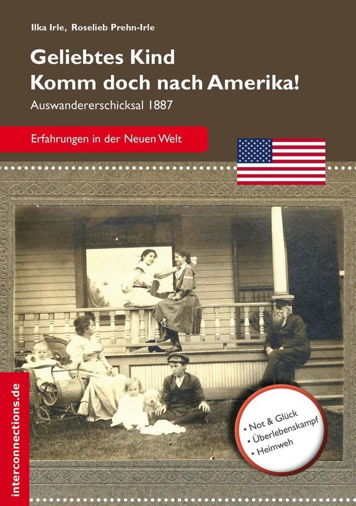 Geliebtes Kind - komm doch nach Amerika!