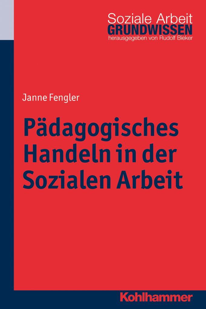 Pädagogisches Handeln in der Sozialen Arbeit