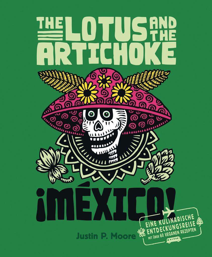 The Lotus and the Artichoke - Mexico!