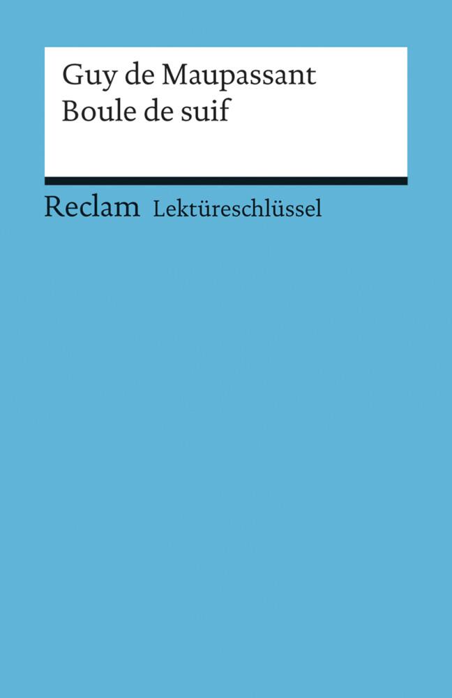 Lektüreschlüssel zu Guy de Maupassant: Boule de suif