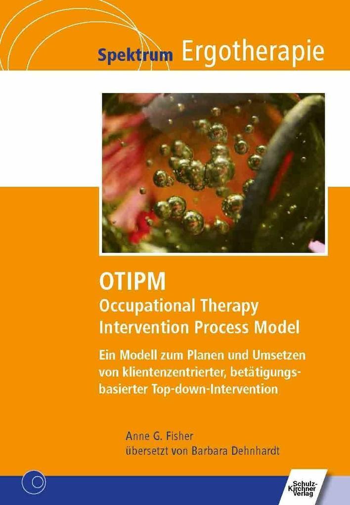 OTIPM Occupational Therapy Intervention Process Model