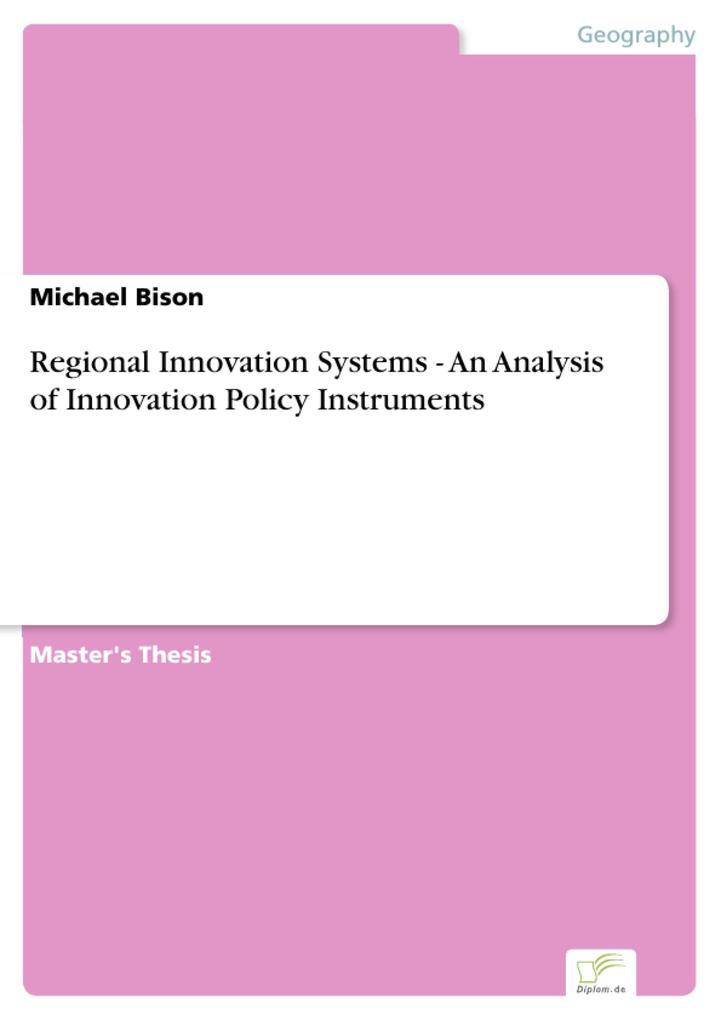 Regional Innovation Systems - An Analysis of Innovation Policy Instruments