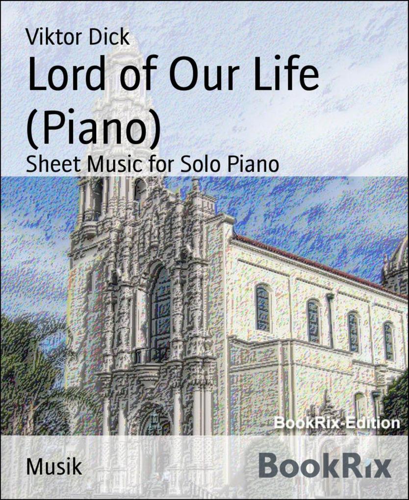 Lord of Our Life (Piano)