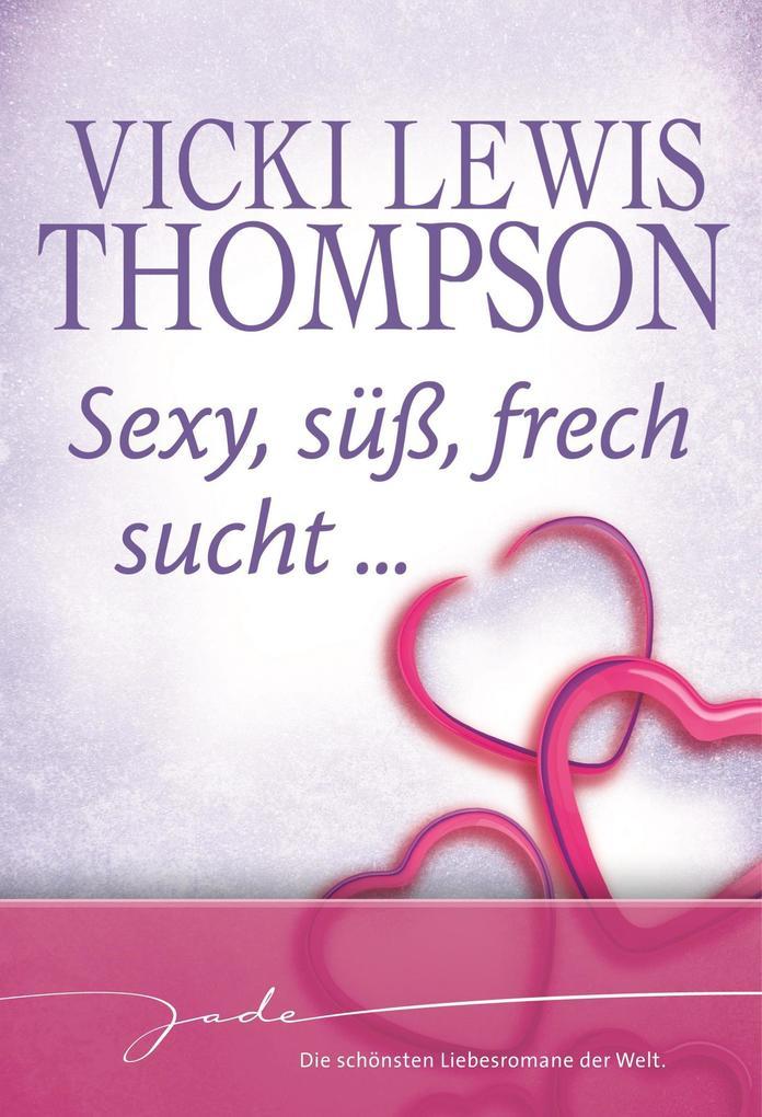 Sexy, süß, frech, sucht ...