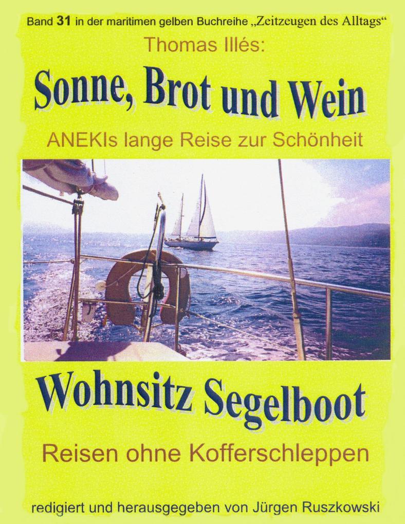 Sonne, Brot und Wein - ANEKIs lange Reise zur Schönheit