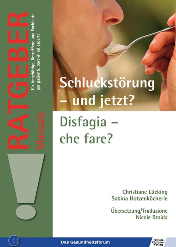 Schluckstörung - und jetzt?/Disfagia - che fare?