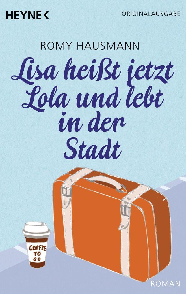 Lisa heißt jetzt Lola und lebt in der Stadt