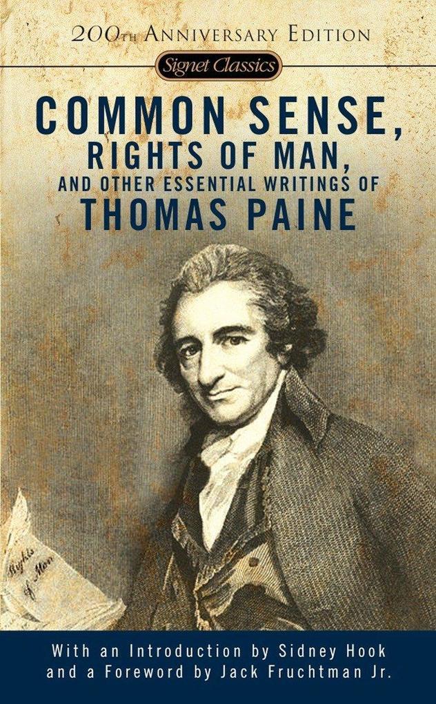 Common Sense, Rights of Man, and Other Essential Writings of Thomas Paine