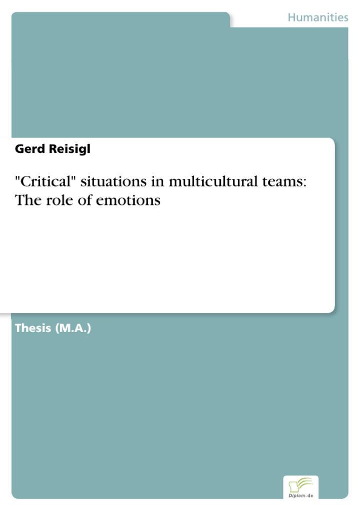 "Critical" situations in multicultural teams: The role of emotions