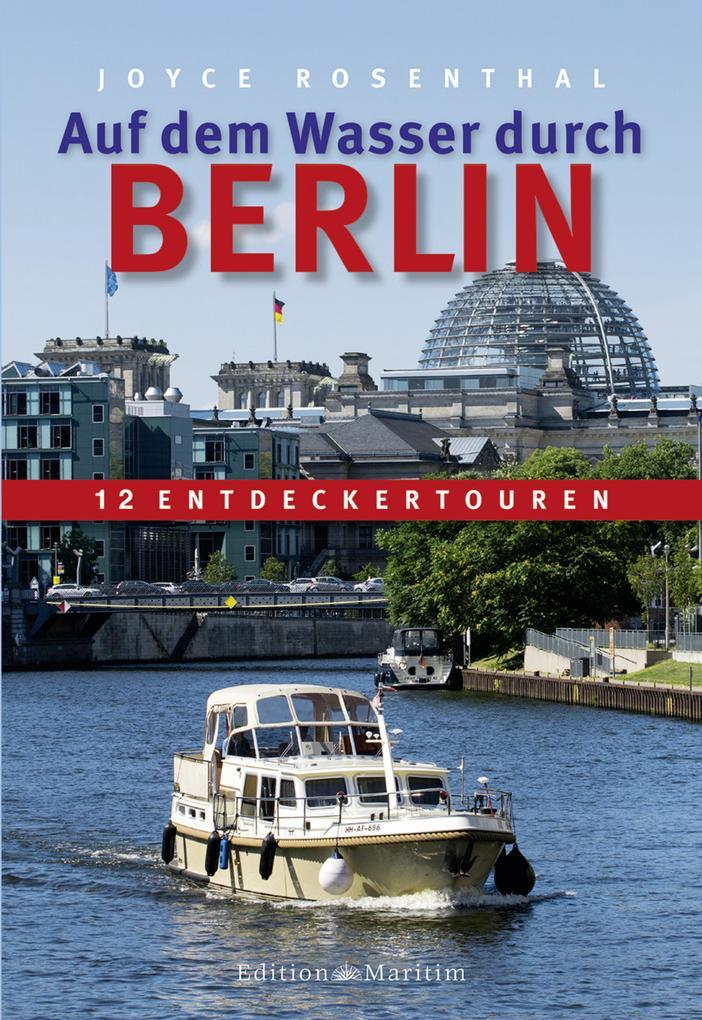 Auf dem Wasser durch Berlin