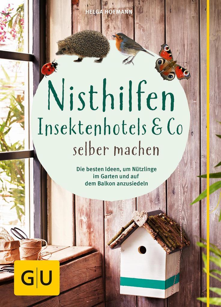 Nisthilfen, Insektenhotels & Co selbermachen