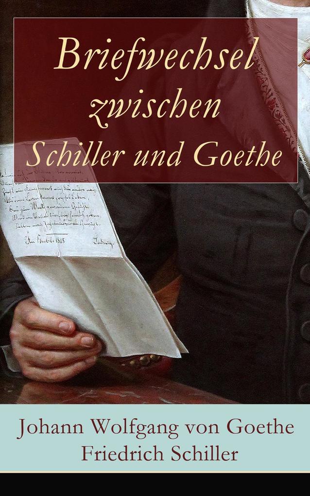 Briefwechsel zwischen Schiller und Goethe