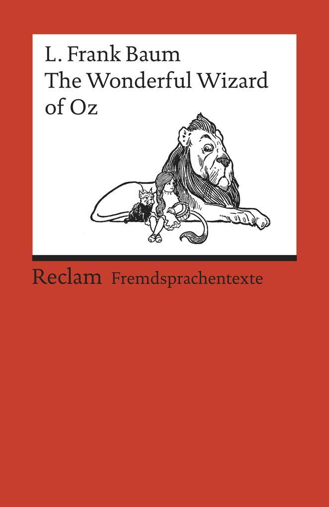 The Wonderful Wizard of Oz. Englischer Text mit deutschen Worterklärungen