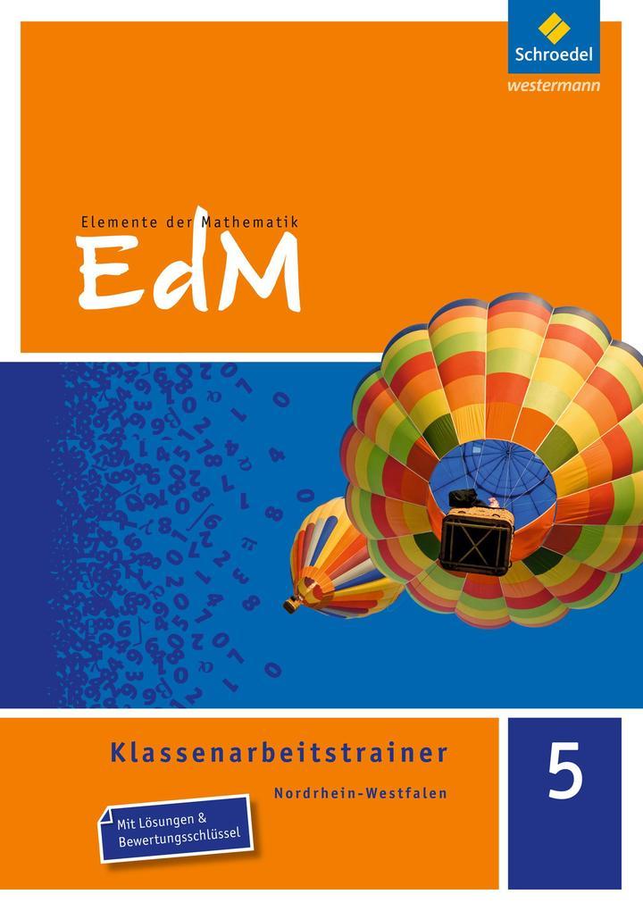 Elemente der Mathematik Klassenarbeitstrainer 5. Nordrhein-Westfalen