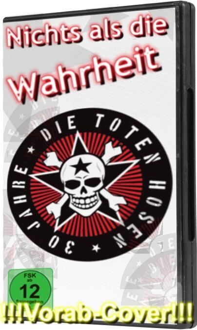 Nichts als die Wahrheit - 30 Jahre Die Toten Hosen