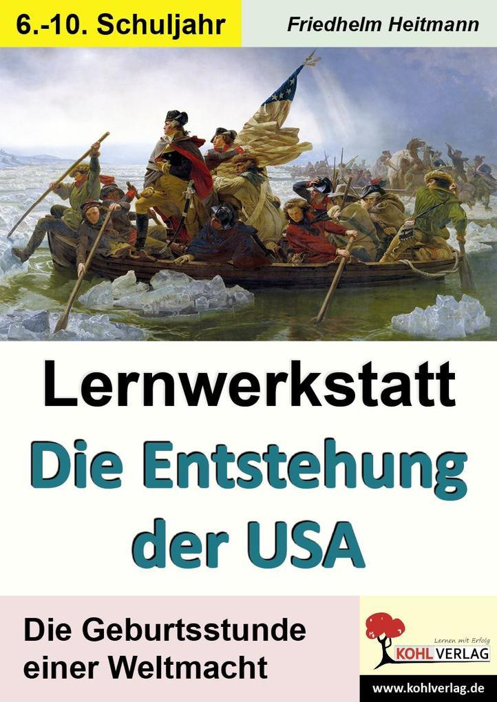 Lernwerkstatt Die Entstehung der USA