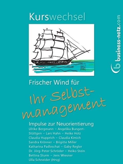 Kurswechsel: Frischer Wind für Ihr Selbstmanagement